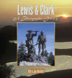 LEWIS AND CLARK: a photographic journey.